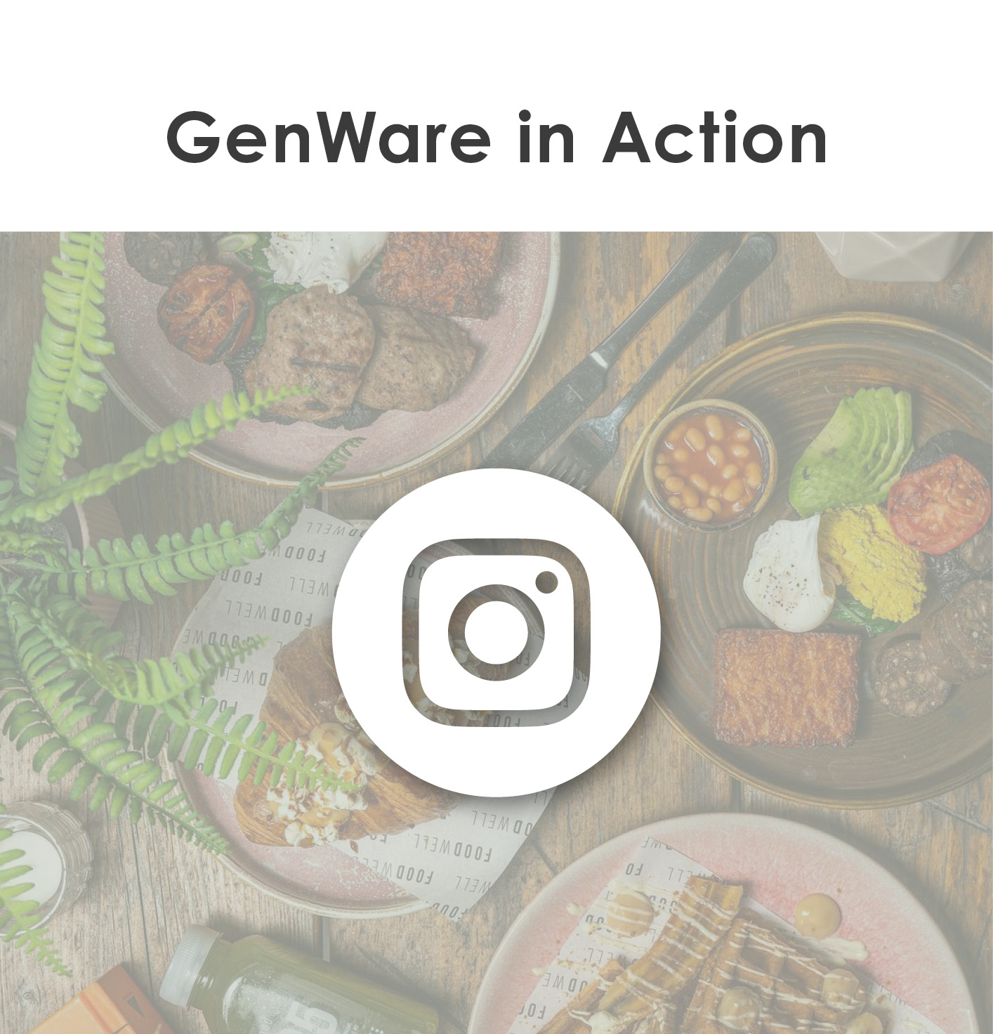 GenWare in Action